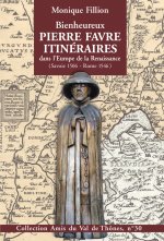 Bienheureux Pierre Favre, Itinéraires dans l'Europe de la Renaissance