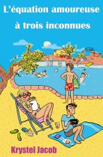L'équation amoureuse à trois inconnues