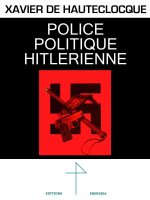 Police politique hitlérienne Xavier de Hauteclocque