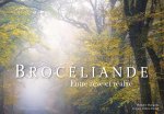 BROCELIANDE entre rêve et réalité