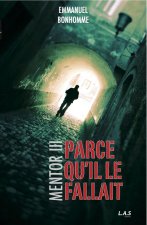 Mentor 3 - Parce qu'il le fallait