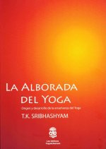 LA ALBORDA DEL YOGA Origen y desarrollo de la ensenanza del Yoga