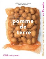 Pomme de terre - histoires, recettes et rencontres en Picardie
