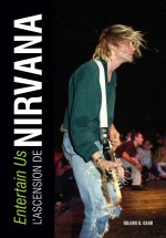 ENTERTAIN US, L'ASCENSION DE NIRVANA, 2e éd. révisée