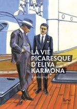 La vie picaresque d'Eliya Karmona - autobiographie...