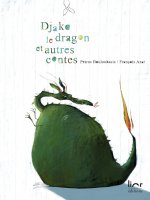 Djako le dragon - et autres contes