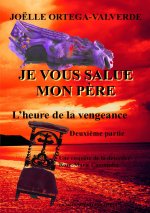 Je vous salue mon père L'heure de la vengeance deuxième partie