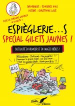ESPIEGLERIES SPECIAL GILETS JAUNES