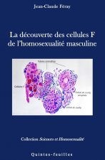 La découverte des cellules F de l'homosexualité masculine