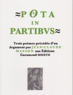 Poeta in partibus, Trois poèmes précédés d'un argument
