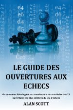 LE GUIDE DES OUVERTURES AUX ECHECS