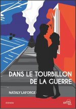 DANS LE TOURBILLON DE LA GUERRE