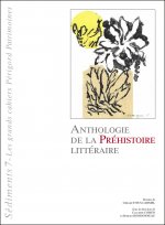 ANTHOLOGIE DE LA PREHISTOIRE LITTERAIRE - SEDIMENTS 7