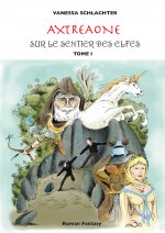 Axtréaone, tome I, Sur le Sentier des Elfes