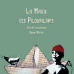 La magie des Piloupilapis