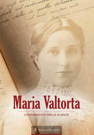 Maria Valtorta - Confirmation par la science