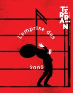 TERRAIN, N  68 / AUTOMNE 2017. L'EMPRISE DES SONS