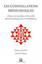 Les constellations médiumniques:l’âme, les ancêtres et l’au-delà dans la pratique des constellations