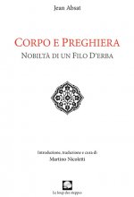 Corpo e preghiera: nobiltà di un filo d'erba