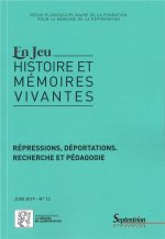 En jeu Juin 2019 - n°13 - Répressions et déportations. Recherche et pédagogie
