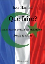 Que faire ? Manifeste du Musulman Maghrébin Éveillé de France