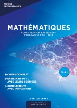 MATHEMATIQUES - Cours version enseignant - Programme PCSI 2013 - Tome 1