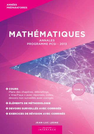 MATHEMATIQUES - Annales - Programme PCSI 2013 - Tome 4