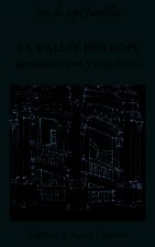 LA VALLE DES ROIS - Renaissance en Val de Loire