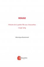 Rouge l'histoire de la petite fille aux chaussettes rouge sang