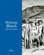 PETRONE-BLUTCH  : UNE RENCONTRE