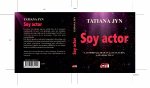 SOY ACTOR, la espiritualidad en la actuación, ¡Guía práctica!