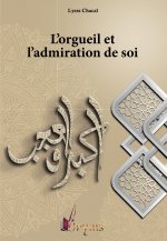 L'orgueil, kibr et l'admiration de soi - 'ujb