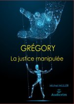Grégory-La justice manipulée