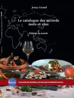Le catalogue des accords mets et vins -Tome 2- Cuisine du monde