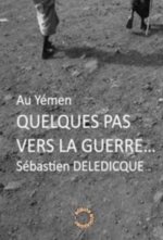 Quelques pas vers la guerre... - Au Yémen