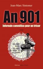 An 901, Infernale convoitise pour un trésor