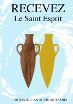 RECEVEZ LE SAINT ESPRIT