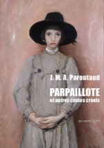 Parpaillote et autres contes cruels