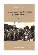 Autour des brigades russes pour la France, 1915-1917