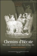 CHEMINS D'HECATE PORTES, ROUTES, CARREFOURS ET AUTRES FIGURES DE L'ENTRE-DEUX