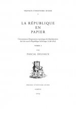 La République en papier: circonstances d'impression et pratiques de dissémination des lois 1798-1803
