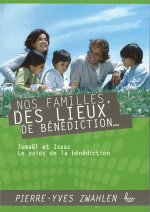 Nos familles, des lieux de bénédiction - tome 2