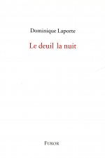 Dominique Laporte, Le deuil la nuit