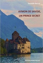 Aymon de Savoie, un prince secret