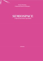 Semiospace - A Spaced Out Artistic Experiment