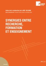 SYNERGIES ENTRE RECHERCHE, FORMATION ET ENSEIGNEMENT. (ACTES DE LA RE CHERCHE HEP-BEJUNE NO 11)