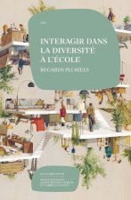 INTERAGIR DANS LA DIVERSITE A L'ECOLE. REGARDS PLURIELS