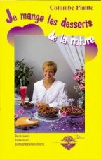 Je mange les desserts de la nature