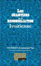 Les chantiers de la réconciliation ivoirienne