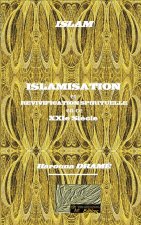 Islamisation et revivification spirituelle en ce XXIe siècle